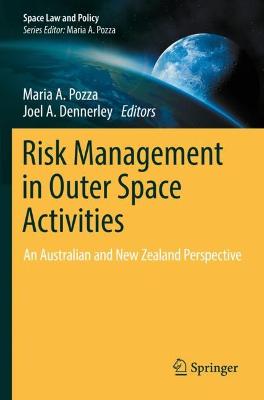 Risk Management in Outer Space Activities: An Australian and New Zealand Perspective 2022 ed.