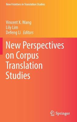 New Perspectives on Corpus Translation Studies 2021 ed.