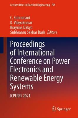 Proceedings of International Conference on Power Electronics and Renewable Energy Systems: ICPERES 2021