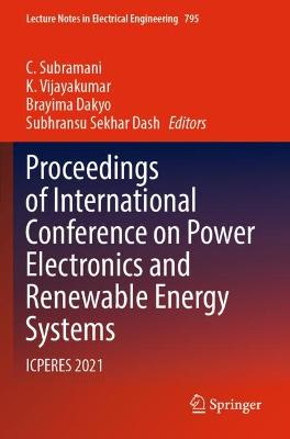 Proceedings of International Conference on Power Electronics and Renewable  Energy Systems: ICPERES 2021 2022 ed.
