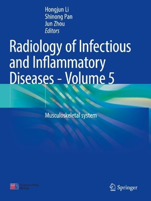 Radiology of Infectious and Inflammatory Diseases - Volume 5: Musculoskeletal system 2022 ed.