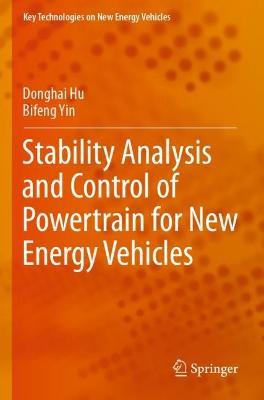 Stability Analysis and Control of Powertrain for New Energy Vehicles 2022 ed.