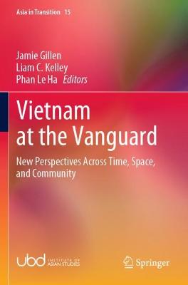 Vietnam at the Vanguard: New Perspectives Across Time, Space, and Community 2021 ed.