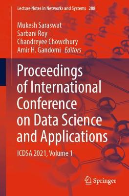 Proceedings of International Conference on Data Science and Applications: ICDSA 2021, Volume 1