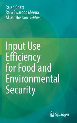 Input Use Efficiency for Food and Environmental Security 2021 ed.