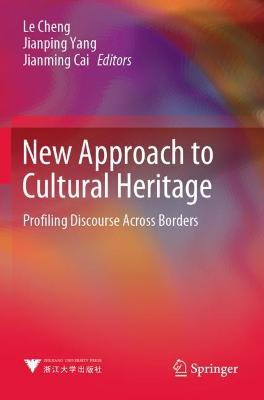New Approach to Cultural Heritage: Profiling Discourse Across Borders 2021 ed.