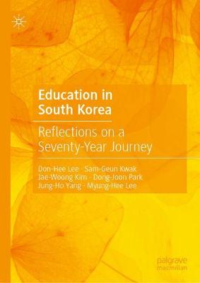 Education in South Korea: Reflections on a Seventy-Year Journey