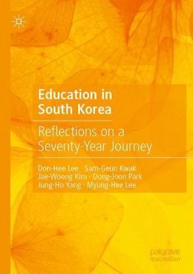 Education in South Korea: Reflections on a Seventy-Year Journey 2022 ed.