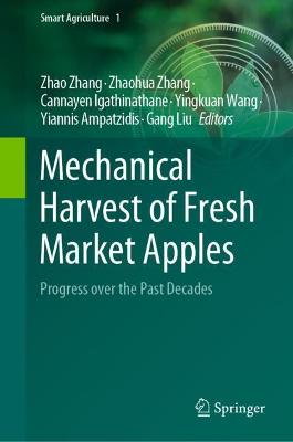 Mechanical Harvest of Fresh Market Apples: Progress over the Past Decades 2022 ed.