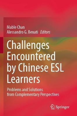 Challenges Encountered by Chinese ESL Learners: Problems and Solutions from Complementary Perspectives 2022 ed.