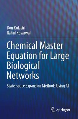 Chemical Master Equation for Large Biological Networks: State-space Expansion Methods Using AI 2021 ed.
