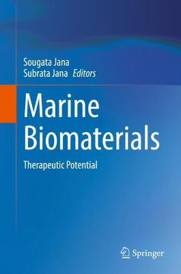 Marine Biomaterials: Therapeutic Potential 2021 ed.