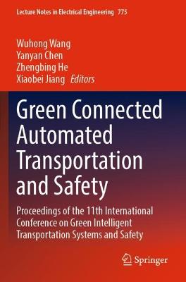 Green Connected Automated Transportation and Safety: Proceedings of the 11th International Conference on Green Intelligent  Transportation Systems and Safety 2022 ed.