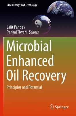 Microbial Enhanced Oil Recovery: Principles and Potential 2022 ed.