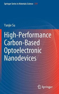 High-Performance Carbon-Based Optoelectronic Nanodevices