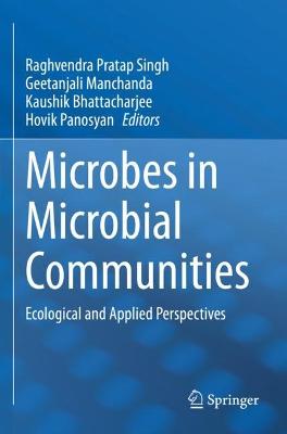 Microbes in Microbial Communities: Ecological and Applied Perspectives 2021 ed.