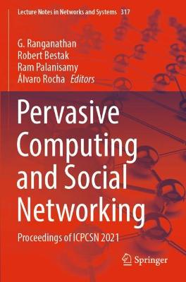 Pervasive Computing and Social Networking: Proceedings of ICPCSN 2021 2022 ed.