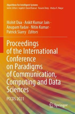Proceedings of the International Conference on Paradigms of Communication,  Computing and Data Sciences: PCCDS 2021 2022 ed.