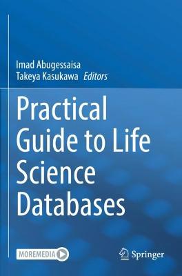 Practical Guide to Life Science Databases 2021 ed.