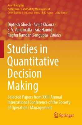 Studies in Quantitative Decision Making: Selected Papers from XXIII Annual International Conference of the Society of  Operations Management 2022 ed.