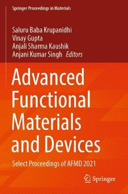 Advanced Functional Materials and Devices: Select Proceedings of AFMD 2021 2022 ed.