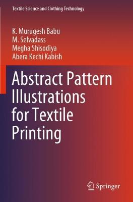 Abstract Pattern Illustrations for Textile Printing 2022 ed.