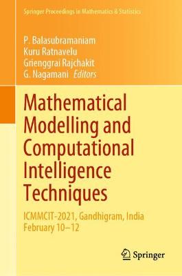 Mathematical Modelling and Computational Intelligence Techniques: ICMMCIT-2021, Gandhigram, India February 10-12