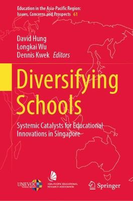 Diversifying Schools: Systemic Catalysts for Educational Innovations in Singapore