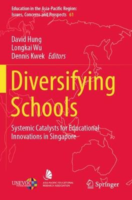 Diversifying Schools: Systemic Catalysts for Educational Innovations in Singapore 2022 ed.