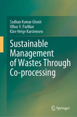 Sustainable Management of Wastes Through Co-processing 2022 ed.