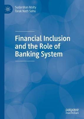 Financial Inclusion and the Role of Banking System 1st ed. 2022
