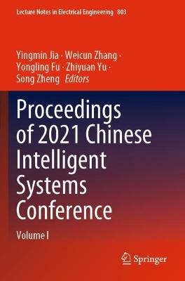 Proceedings of 2021 Chinese Intelligent Systems Conference: Volume I 2022 ed.
