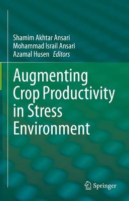 Augmenting Crop Productivity in Stress Environment 2022 ed.