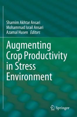 Augmenting Crop Productivity in Stress Environment 2022 ed.