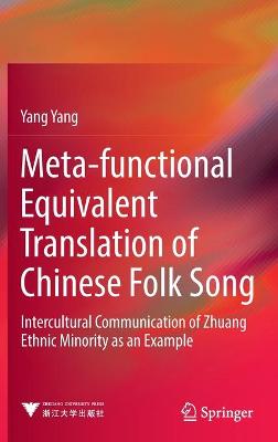 Meta-functional Equivalent Translation of Chinese Folk Song: Intercultural Communication of Zhuang Ethnic Minority as an Example