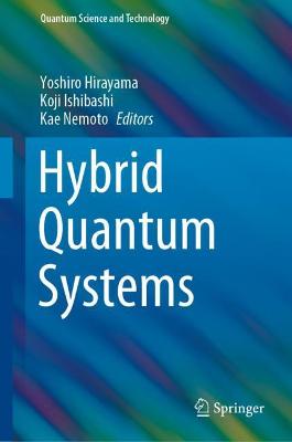 Hybrid Quantum Systems 2021 ed.