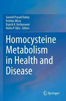Homocysteine Metabolism in Health and Disease 2022 ed.