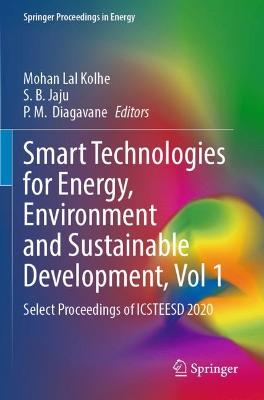 Smart Technologies for Energy, Environment and Sustainable Development, Vol 1: Select Proceedings of ICSTEESD 2020 2022 ed.