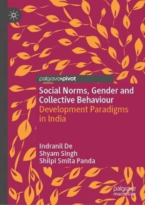 Social Norms, Gender and Collective Behaviour: Development Paradigms in India