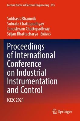 Proceedings of International Conference on Industrial Instrumentation and  Control: ICI2C 2021 2022 ed.