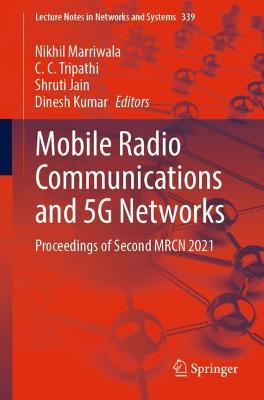 Mobile Radio Communications and 5G Networks: Proceedings of Second MRCN 2021 2022 ed.