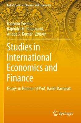 Studies in International Economics and Finance: Essays in Honour of Prof. Bandi Kamaiah 2022 ed.