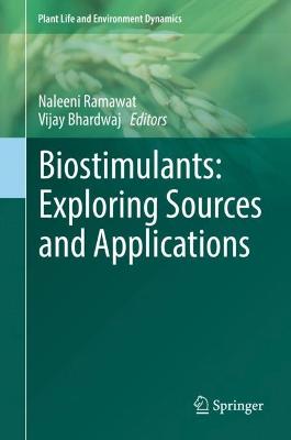 Biostimulants: Exploring Sources and Applications 2022 ed.