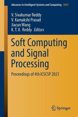 Soft Computing and Signal Processing: Proceedings of 4th ICSCSP 2021 1st ed. 2022
