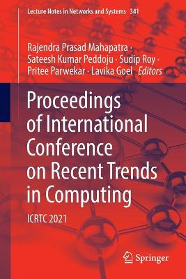 Proceedings of International Conference on Recent Trends in Computing: ICRTC 2021