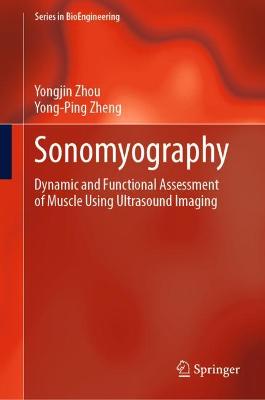 Sonomyography: Dynamic and Functional Assessment of Muscle Using Ultrasound Imaging 2021 ed.