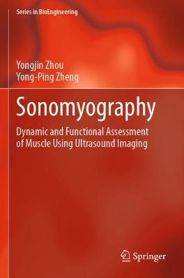 Sonomyography: Dynamic and Functional Assessment of Muscle Using Ultrasound Imaging 2021 ed.