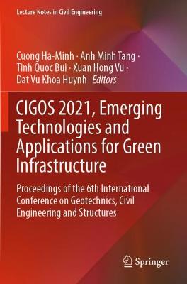 CIGOS 2021, Emerging Technologies and Applications for Green Infrastructure: Proceedings of the 6th International Conference on Geotechnics, Civil  Engineering and Structures 1st ed. 2022