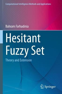 Hesitant Fuzzy Set: Theory and Extension 2021 ed.