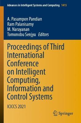 Proceedings of Third International Conference on Intelligent Computing,  Information and Control Systems: ICICCS 2021 1st ed. 2022